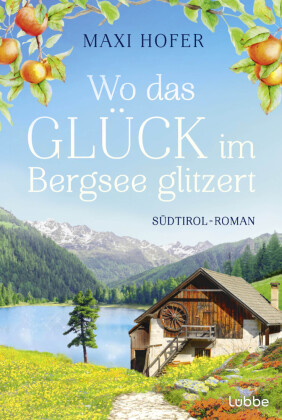 Wo das Glück im Bergsee glitzert